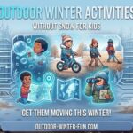 Outdoor winter activities without snow for kids
